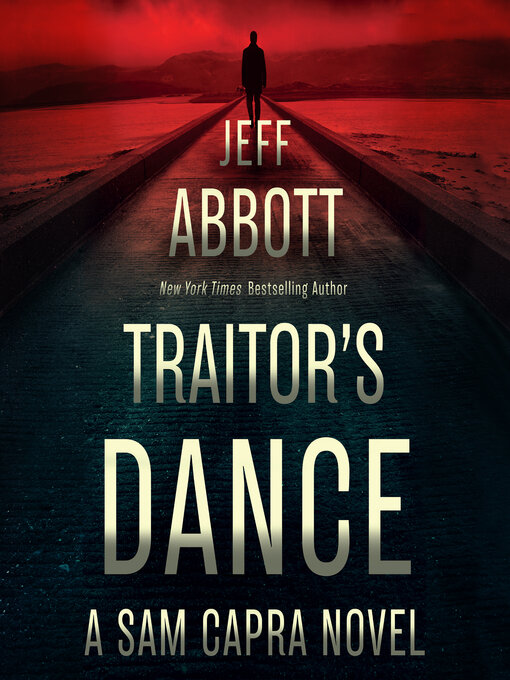 Title details for Traitor's Dance by Jeff Abbott - Available